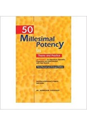 50 Millesimal Potency In Theory And Practice: 1